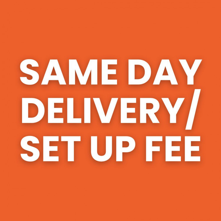 Same Day Delivery/Set Up Fee